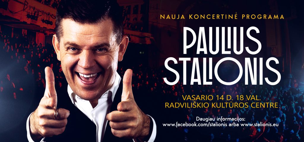 Paulius Stalionis: „Aš dainuoju ne tik dainas. Aš dainuoju gyvenimą!”