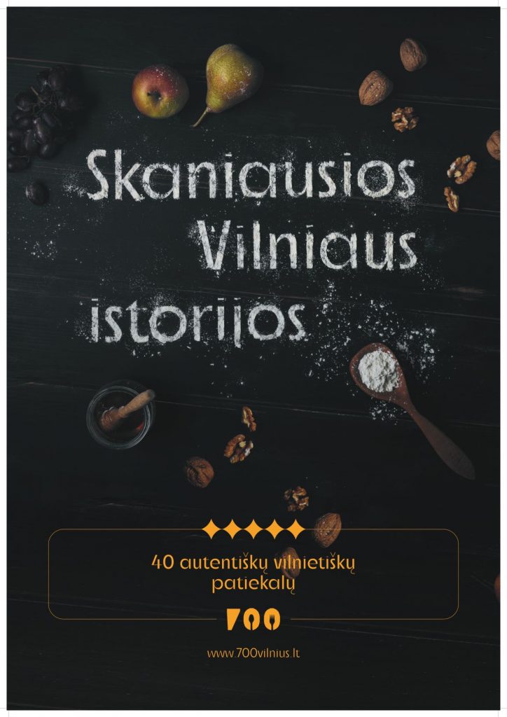 Vilnius pristato skaniausias miesto istorijas: su gastronomijos ekspertais šios dienos virtuvei pritaikė istorinius sostinės receptus