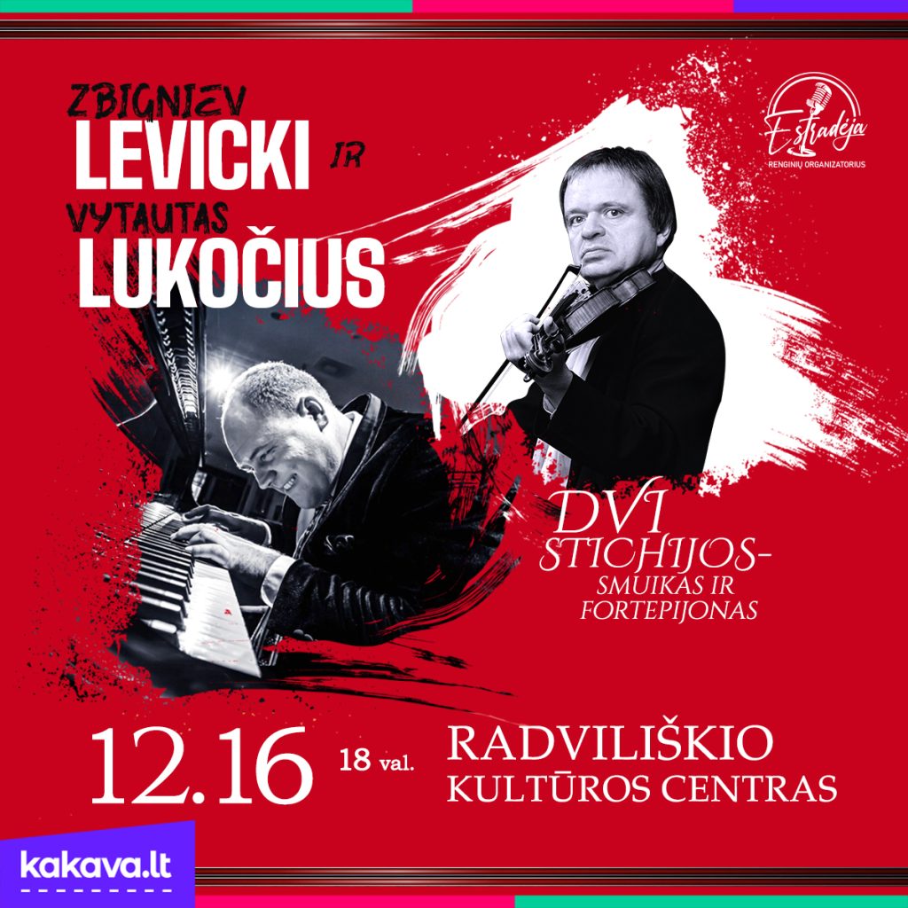 Z. LEVICKI ir V. LUKOČIUS | Dvi stichijos - smuikas ir fortepijonas